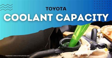 Coolant Capacity for All Toyota Car Models: Complete。